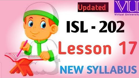 isl 202 lecture 17|isl202 short lectures|isl 202 short lecture 17|isl 202 new updated syllabus
