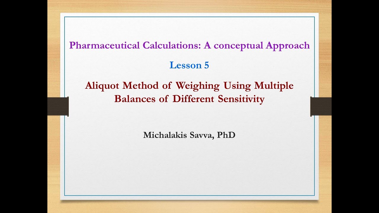 Lesson 5 The Aliquot Method of Weighing Using Multiple Balances Lesson