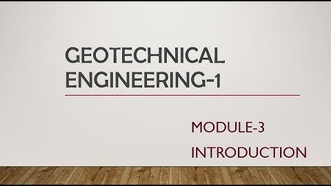 GEOTECHNICAL ENGINEERING | MODULE-3 | INTRODUCTION