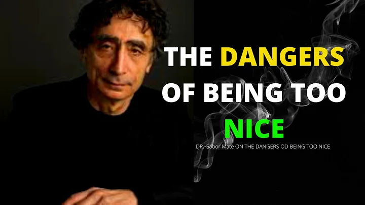 The Dangers Of Being Too Nice By Dr  Gabor Maté