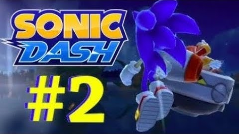 Sonic Dash PART 2 Walkthrough Gameplay - Android/iOS