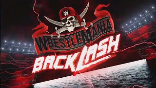 WWE WrestleMania Backlash 2021 Opening