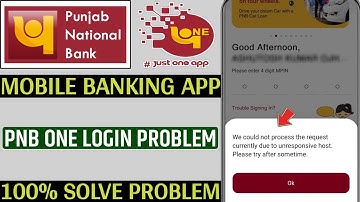 Pnb one login we could not process the request currently do to unresponsive host please try after