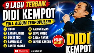 Download lagu FULL ALBUM DIDI KEMPOT. 9 LAGU TERBAIK SEPANJANG MASA. LAGU DIDI KEMPOT CAMPUR SARI 