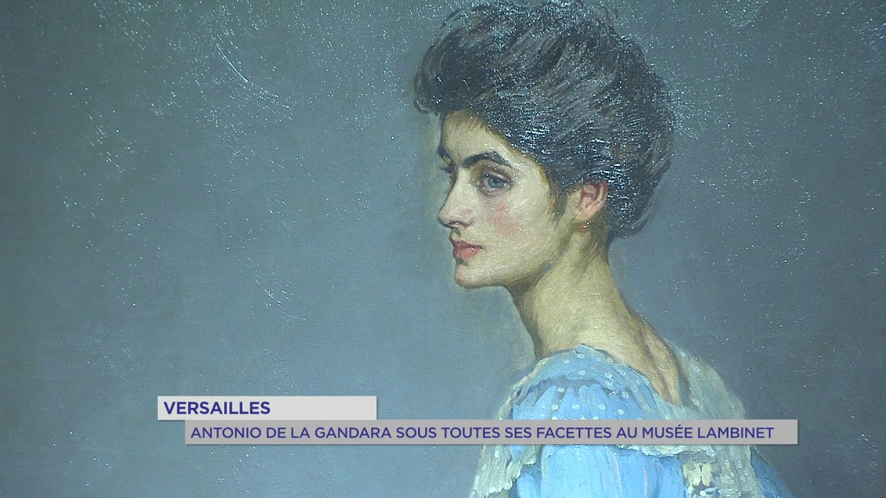 Versailles Antonio De La Gandara Sous Toutes Ses Facettes Au Mus e 