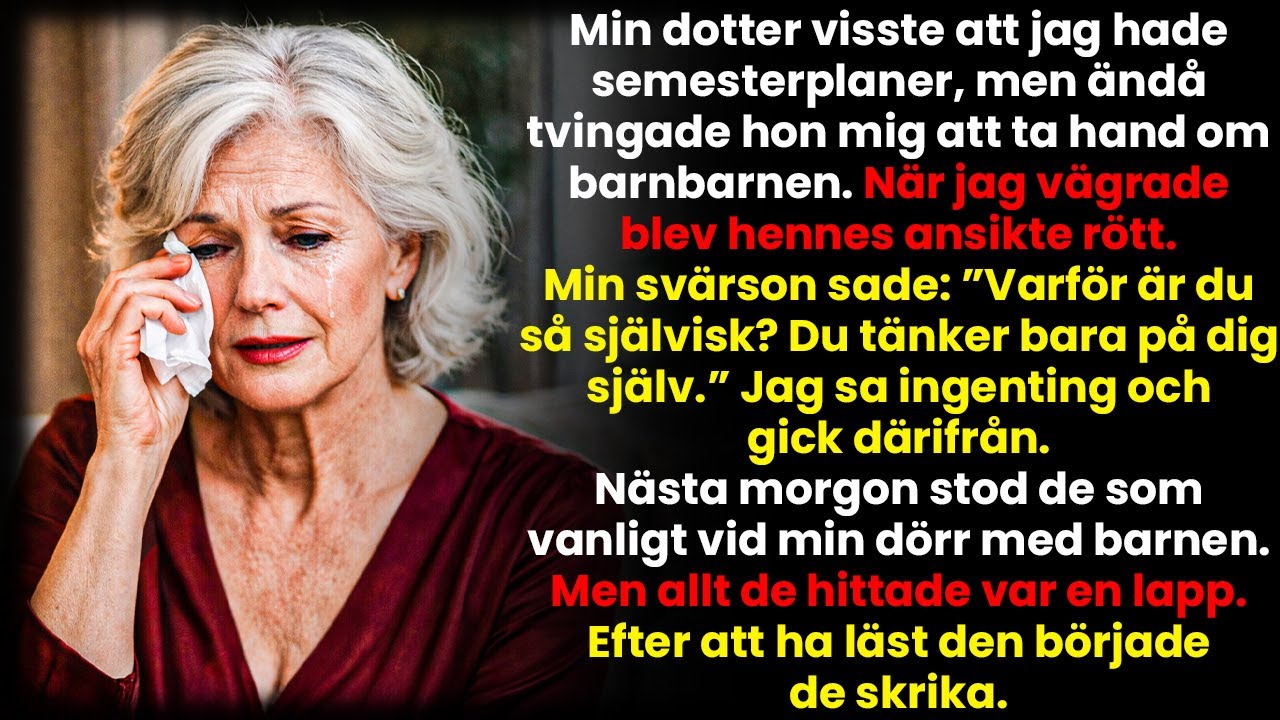 Min dotter tvingade mig att passa barnbarnen – trots att hon visste om mina semesterplaner