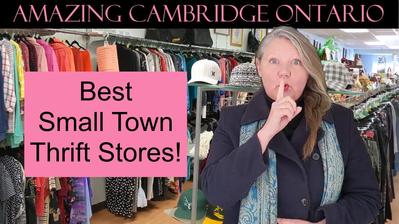 Our Small Town Thrift Stores Cambridge Ontario YouTube
