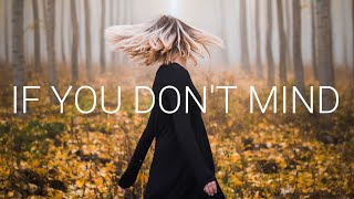 Alex Skrindo x ILYAA x Aili - If You Don’t Mind