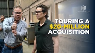 Touring a $20Million Acquisition