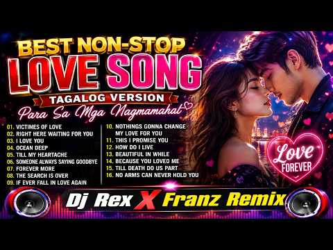 BEST NONSTOP LOVE SONG TAGALOG VERSION #lovesongs #lovemusic