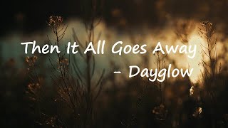 Dayglow - Then It All Goes Away Lyrics