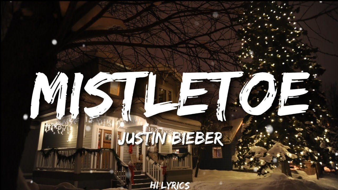 Mistletoe Justin Bieber (Lyrics) YouTube