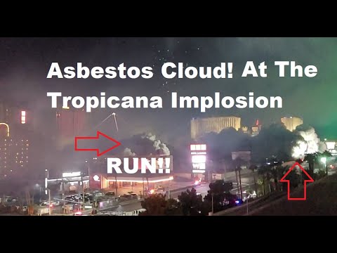 Asbestos Cloud! Tropicana Implosion, What The News Did not Show You... RUN!