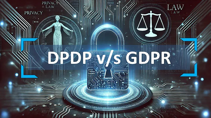 India’s DPDP Act vs. GDPR – Key Similarities & Differences