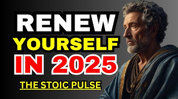 How To Recreate YOURSELF Like A Stoic In 2025 (FULL GUIDE) | Stoicism | The Stoic Pulse