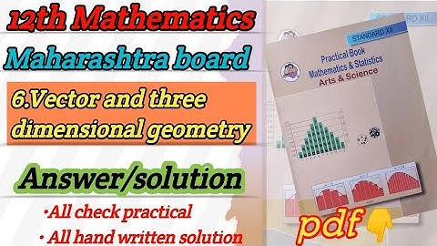 6.vector and three dimensional geometry ।।12  Math practical