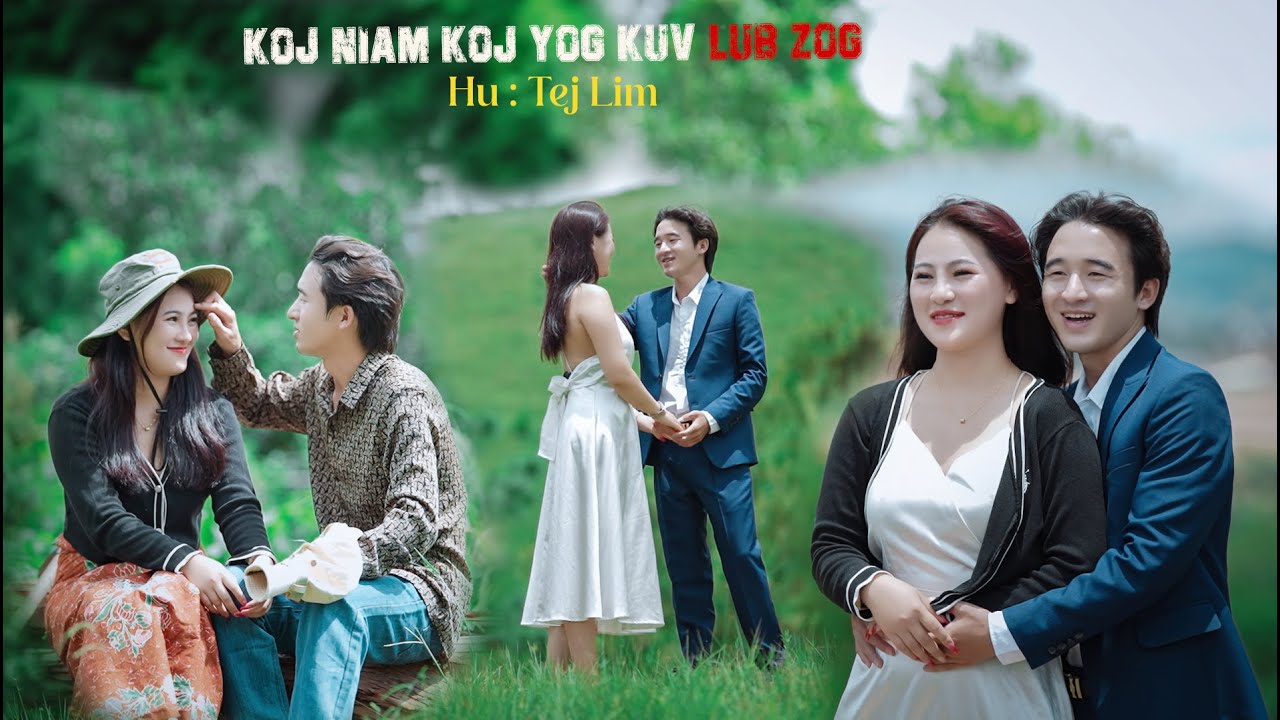 Koj Niam Koj Yog Kuv Lub  Zog - Tej Lim