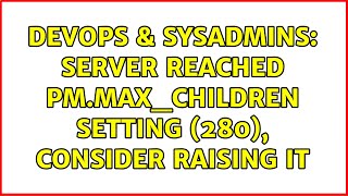 Celebrity DevOps & SysAdmins: server reached pm.max_children setting (280), consider raising it Net Worth
