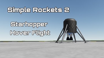 Simple Rockets 2 - Space X Starhopper 160m Hop Test