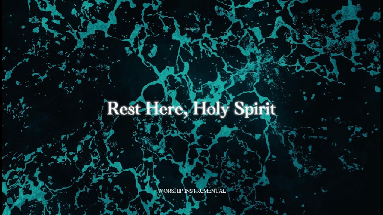 Rest Here, Holy Spirit – Gentle Soaking Worship for Deep Peace - YouTube