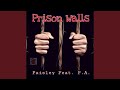 Prison Walls (feat. P.A.)