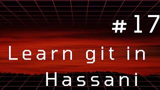 #17 | The config File | The filemode = true Key/ Value Pair | Part Two | Learn git in Hassani