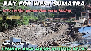 PRAY FOR SUMBAR‼️INFO TERKINI LEMBAH ANAI 3 JUNI 2024 DAN DI PEMANDIAN MATA KUCING PADANG PANJANG