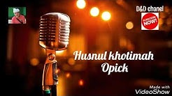 Karaoke Husnul Khotimah - Opick no vocal HD Audio  - Durasi: 3:31. 