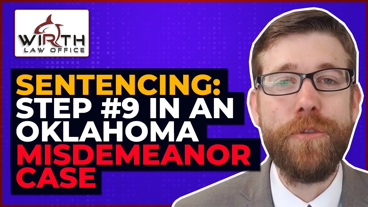 Sentencing: Step #9 in an Oklahoma Misdemeanor Case