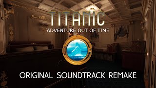 Titanic Adventure Out Of Time OST [REMAKE] - C Deck
