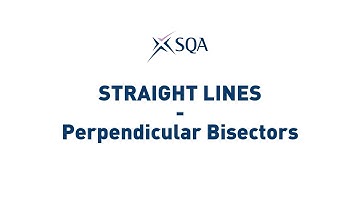 (SQA Higher) Straight Lines: Perpendicular Bisectors