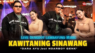 KAWITANING SINAWANG - Dara Ayu Ft. Ndarboy Genk | Lintang ing  tawang  kadyo netramu