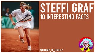 Steffi Graf - 10 Interesting Facts