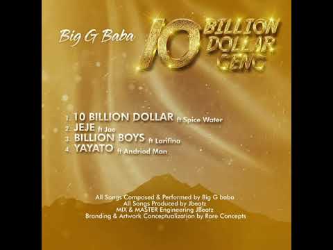 Big g Baba ft Spice Water (10 Billion Dollars)
