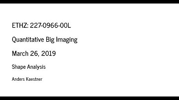 QBI Lecture06 part 1 - Shape Analysis