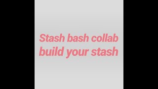 Stash Bash Collab April 2020