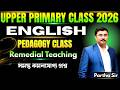 Upper Primary Class 2026 | Upper Primary English Pedagogy Class | Remedial Teaching | Partha Sir