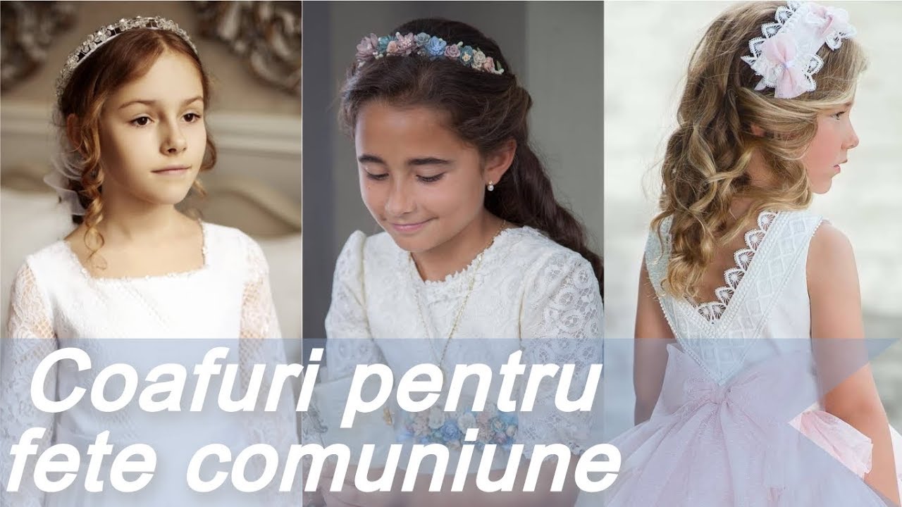 Top 20 De Coafuri Pentru Fete Comuniune Youtube