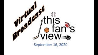 This Fan's View - September 16, 2020