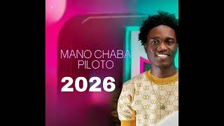 MANO CHABA - Piloto - (Audio Oficial)
