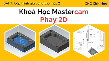 ⚡ Bài 7 (Phần 1) Mastercam: Chỉ cần hiểu chỗ này, bạn sẽ lập trình nhanh gấp đôi người khác!