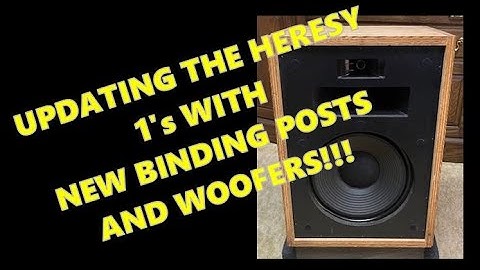 Klipsch Heresy 1 Upgrade Modification - Dayton Audio Binding Posts & New Klipsch Woofers!
