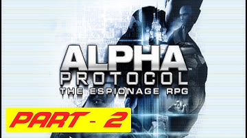 Alpha Protocol PC Gameplay - Part 2