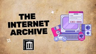 Journey Through Digital Time: What is the Internet Archive?