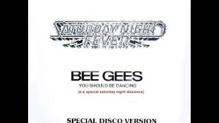 Bee Gees - You Should Be Dancing ( special extended saturday night disco mix)