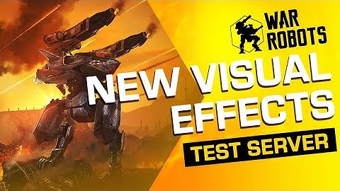 WR New Visual Effects Overview | War Robots Test Server Gameplay