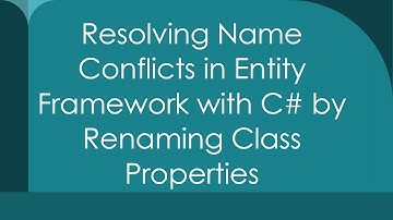 Resolving Name Conflicts in Entity Framework with C#  by Renaming Class Properties