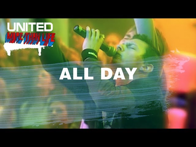 All Day - Hillsong UNITED - More Than Life class=