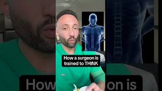How a surgeon thinks #medical #doctor  #surgeon #spine #backpain thx to ​⁠@TheLearnMedicineShow
