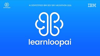 LearnLoopAI | IBM DevDay Hackathon 2026